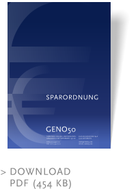 SPARORDNUNG   € € KLAGENFURTER RING 84 A  65187 WIESBADEN   FON 0 611-990 71-0 FAX  0 611-990 71-71  INFO@GENO50.DE WWW.GENO50.DE GENO50 GEMEINNÜTZIGE BAU- UND SIEDLUNGS- GENOSSENSCHAFT WIESBADEN 1950 eG  > DOWNLOAD    PDF (454 KB)